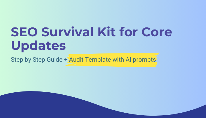 The SEO Survival Kit for Google Core Updates