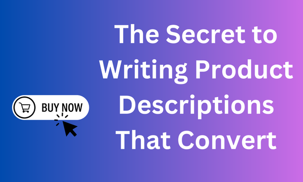 Writing conversion-worthy product descriptions